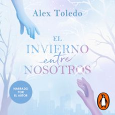 el invierno entre nosotros (audiolibro)-alex toledo-9786073862196