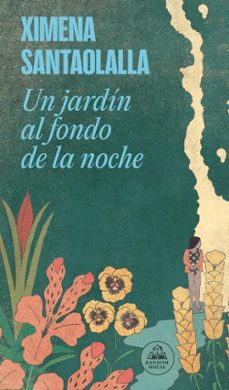 un jardin al fondo de la noche (ebook)-ximena santaolalla-9786073863896