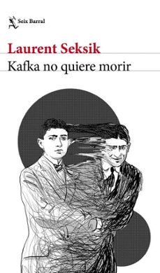 kafka no quiere morir (edicion mexicana) (ebook)-laurent seksik-9786073923996