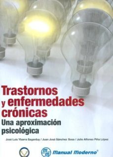 trastornos y enfermedades cronicas: una aproximacion psicologica-jose luis ybarra sagarduy-9786074480696