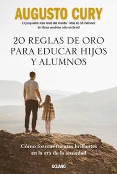 20 reglas de oro para educar hijos y alumnos (ebook)-augusto cury-9786075578996