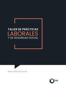 taller de practicas laborales y de seguridad social 2025 (ebook)-josé pérez chávez-raymundo fol olguín-9786075880396