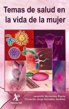temas de salud en la vida de la mujer (ebook)-janemilk hernández reyna-fernando jorge gonzález godínez-9786077416296