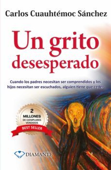 un grito desesperado (ebook)-carlos cuauhtemoc sanchez-9786077627296
