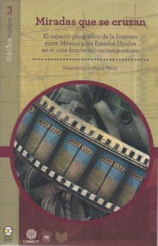 miradas que se cruzan (ebook)-maximiliano maza perez-9786078348596
