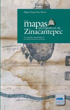 los mapas pictográficos de zinacantepec (ebook)-miguel angel ruz barrio-9786078509096
