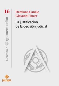 la justificacion de la decision judicial-damiano canale-giovanni tuzet-9786123251796