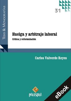 huelga y arbitraje laboral (ebook)-carlos valverde reyes-9786123255596