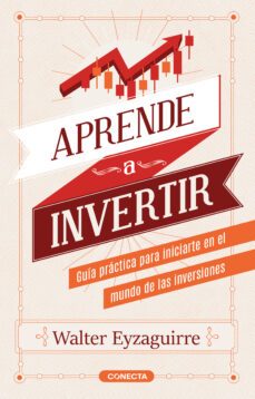 aprende a invertir (ebook)-walter eyzaguirre-9786124275296