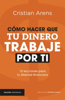 como hacer que tu dinero trabaje por ti (ebook)-cristian arens-9786124327896