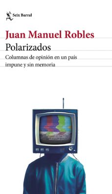 polarizados (ebook)-juan manuel robles-9786124379796