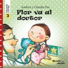 flor va al doctor (educando a mi hijo 3) (ebook)-claudia paz-9786125060396