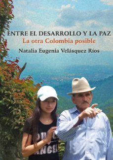 entre el desarrollo y la paz (ebook)-natalia eugenia velasquez rios-9786287543096