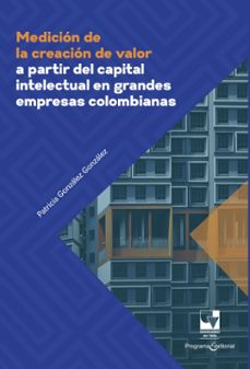 medicion de la creacion de valor a partir del capital intelectual en grandes empresas colombianas (ebook)-9786287683396