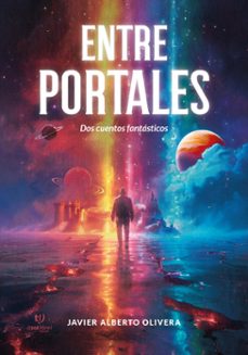 entre portales (ebook)-javier olivera-9786313060696