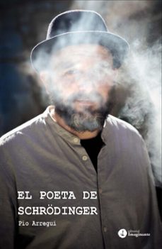 el poeta de schrodinger (ebook)-pío arregui-9786316664396