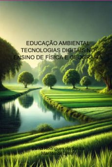 educaço ambiental  tecnologias digitais no ensino de fisica e geografia (ebook)-"david rodrigues souza"; "marilda de de lima"-9786501293196