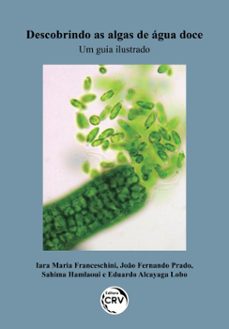 descobrindo as algas de agua doce (ebook)-iara maria franceschini-joão fernando prado-sahima hamlaoui-9786525136196