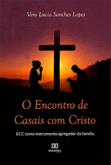 o encontro de casais com cristo (ebook)-vera lucia sanches lopes-9786525216096