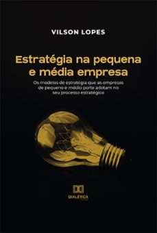 estratégia na pequena e média empresa (ebook)-vilson lopes-9786525238296
