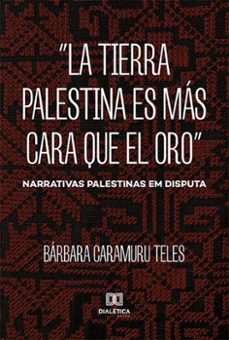 "la tierra palestina es mas cara que el oro" (ebook)-bárbara caramuru teles-9786525268996