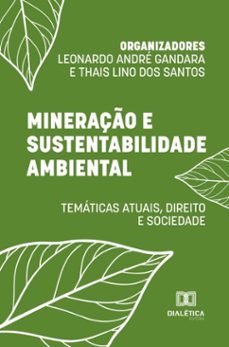 mineraço e sustentabilidade ambiental (ebook)-thais lino dos santos-leonardo andré gandara-9786527029496