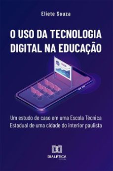 o uso da tecnologia digital na educaço (ebook)-9786527037996