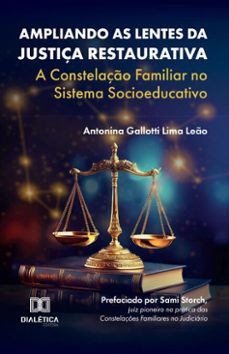 ampliando as lentes da justiça restaurativa (ebook)-antonina gallotti lima leão-9786527055396