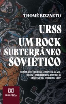 urss  um rock subterraneo sovietico (ebook)-thomé bizzneto-9786527075196