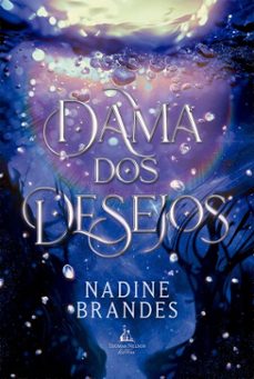 dama dos desejos  uma romantasia magica e intrigante para fs de "a guardi de pedras" e "caraval" (ebook)-nadine brandes-9786552176196