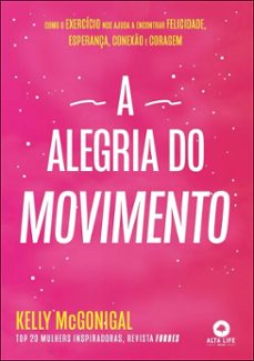 a alegria do movimento (ebook)-kelly mcgonigal-9786555203196
