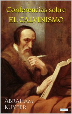 conferencias sobre el calvinismo (ebook)-habraham kuyper-9786558941996