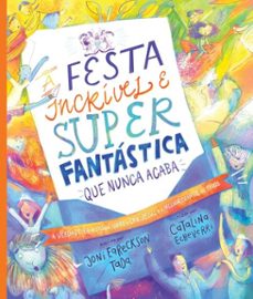 a festa incrivel e super fantastica que nunca acaba (ebook)-joni eareckson tada-9786559884896