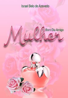 bom dia amigo mulher (ebook)-israel belo de azevedo-9786589202196