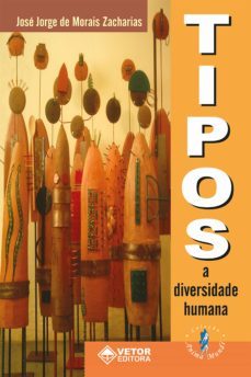 tipos: a diversidade humana (ebook)-jose jorge morais zacharias-9786589914396
