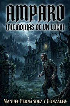 amparo (memorias de un loco) (ebook)-9786726017096