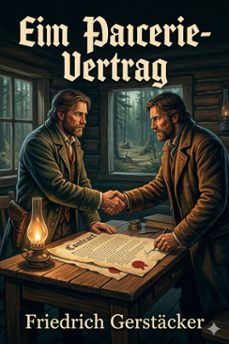 ein parcerie-vertrag / erzahlung zur warnung und belehrung fur auswanderer und ihre freunde (ebook)-friedrich gerstäcker-9786726568796