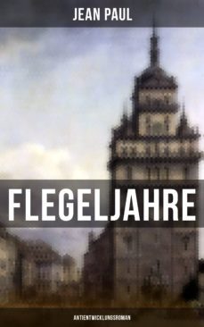 flegeljahre: antientwicklungsroman (ebook)-9788027219896