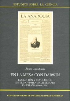 en la mesa con darwin: evolucion y revolucion en el movimiento li bertario en españa (1869-1914)-9788400083496
