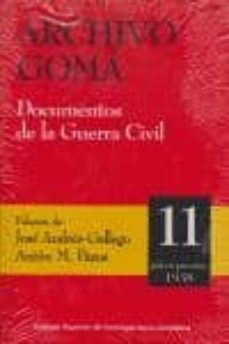 archivo goma: documentos de la guerra civil. volumen 11 (julio-se ptiembre 1938)-jose andres gallego-9788400085896