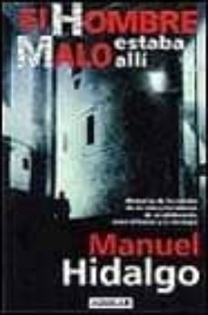 el hombre malo estaba alli, memorias del miedo-9788403092396
