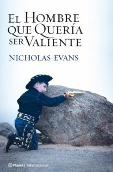 el hombre que queria ser valiente-nicholas evans-9788408104896