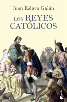 los reyes católicos-juan eslava galan-9788408210696