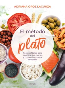 el metodo del plato: recetas faciles para planificar tus menus y comer de manera saludable-adriana oroz lacunza-9788408229896