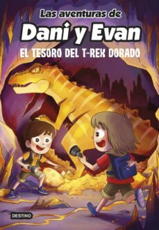 las aventuras de dani y evan 5. el tesoro del t-rex dorado (ebook)-9788408255796