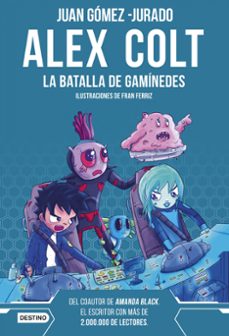 alex colt 2: la batalla de ganimedes (nueva presentacion)-juan gomez jurado-9788408262596