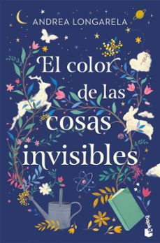 el color de las cosas invisibles-andrea longarela-9788408305996