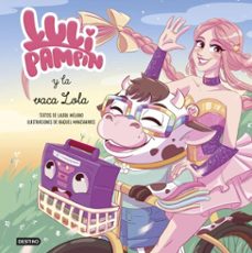 luli pampin 4. luli pampin y la vaca lola (ebook)-luli pampin-laura raquel melano-9788408307396