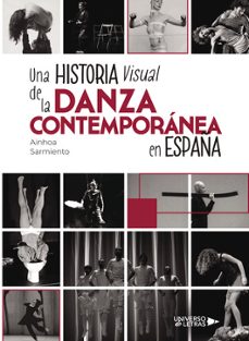 una historia visual de la danza contemporánea en españa-ainhoa sarmiento-9788410003996