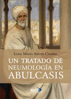un tratado de neumologia en abulcasis (ebook)-luisa maria arvide cambra-9788410041196
